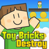 Toy Bricks Destroy